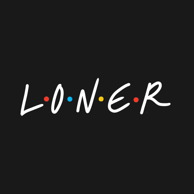 Loner by The40z