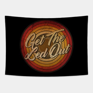 arjunthemaniac,circle retro faded Get The Led Out Tapestry