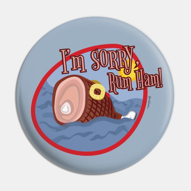 Apologies to Rum Ham Pin by Frannotated