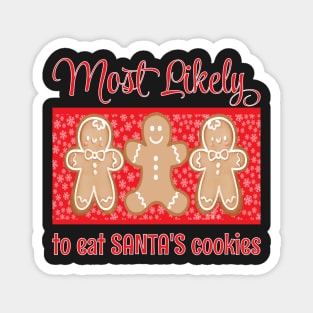 MOST LIKELY TO EAT SANTAS COOKIES SHIRTS SOCKS STICKERS AND MORE Magnet