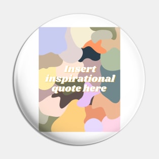 Insert inspirational quote here Pin