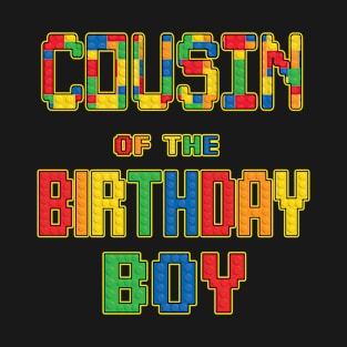 Cousin of the Birthday Boy Building Block Birthday T-Shirt