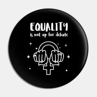 equality is not up for debate Pin