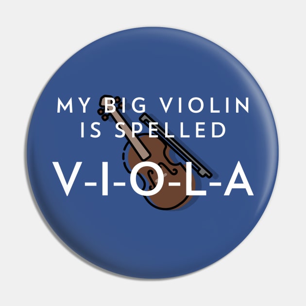 My big violin is spelled V-I-O-L-A Pin by CSM Merch