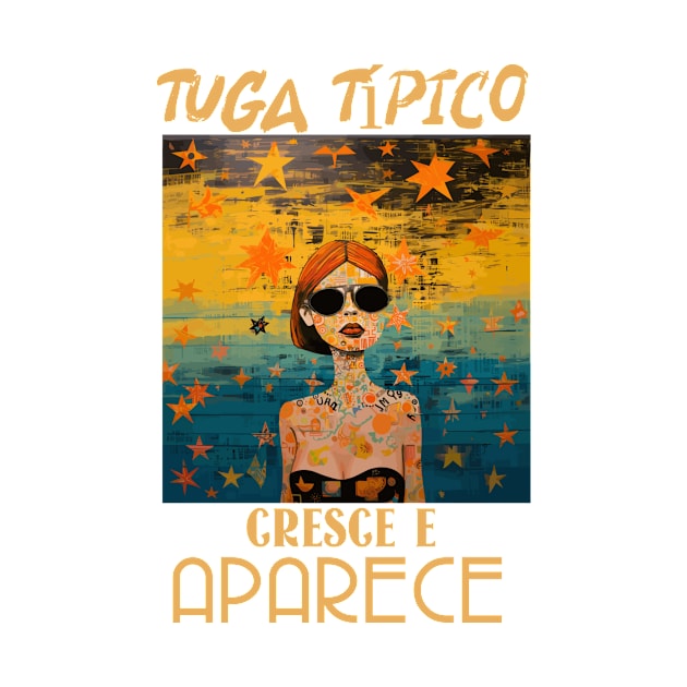 cresce e aparece, tuga típico, humor português, v1 by H2Ovib3s