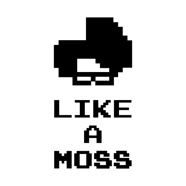 Like a MOSS by piXel