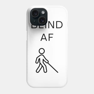 Blind AF Phone Case