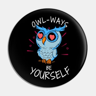 Owl-ways Be Yourself Pin