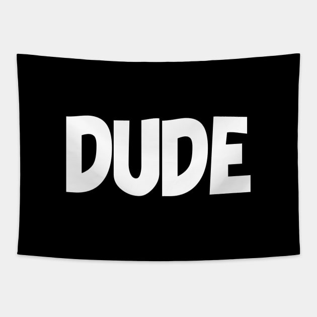 Dude Tapestry by SpaceManSpaceLand