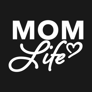 Mom Life - Mama T-Shirt