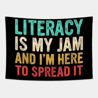 Literacy Is My Jam And I'M Here To Spread It Tapestry