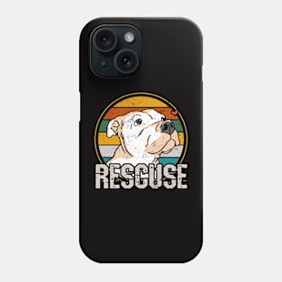 Recuse Pitbull - Love Dogs - Funny Dogs Phone Case