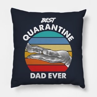 Best Quarantine Dad Ever Pillow