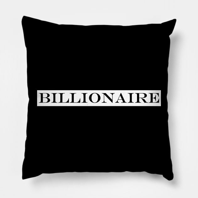 billionaire Pillow by NotComplainingJustAsking