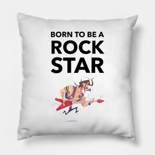 Born To Be A Rock Star Pillow