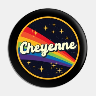 Cheyenne // Rainbow In Space Vintage Style Pin