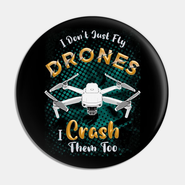 Funny Pilot Quote About Drones Pin by aeroloversclothing