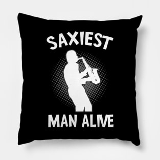 Saxiest Man Alive Saxophone Fun Musician Pillow