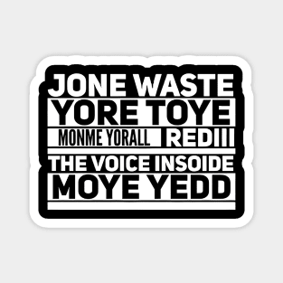 Jone Waste Yore Toye  Monme Yorall Rodiii Magnet