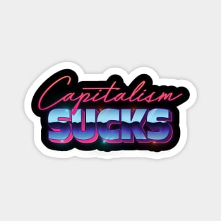 Capitalism Sucks / 80s Styled Design Magnet