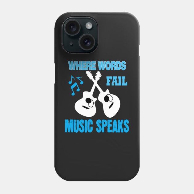 where words fail music speaks guitar | music lovers and dance | pop song Phone Case by stylechoc