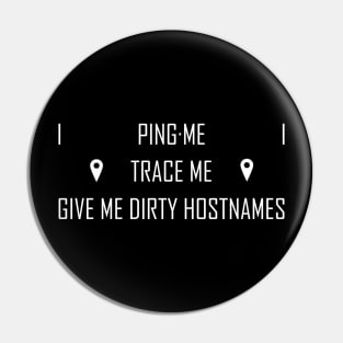 Ping Me, Trace Me Pin