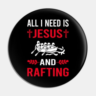 I Need Jesus And Rafting Pin