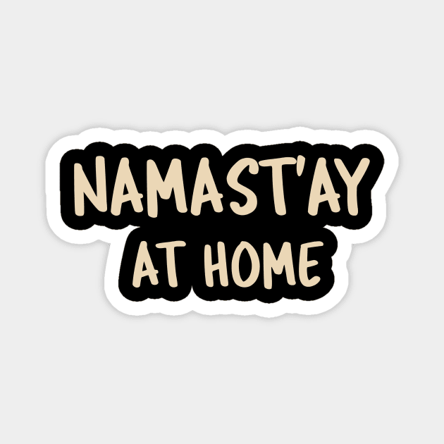 Namastay at Home Magnet by CatMonkStudios