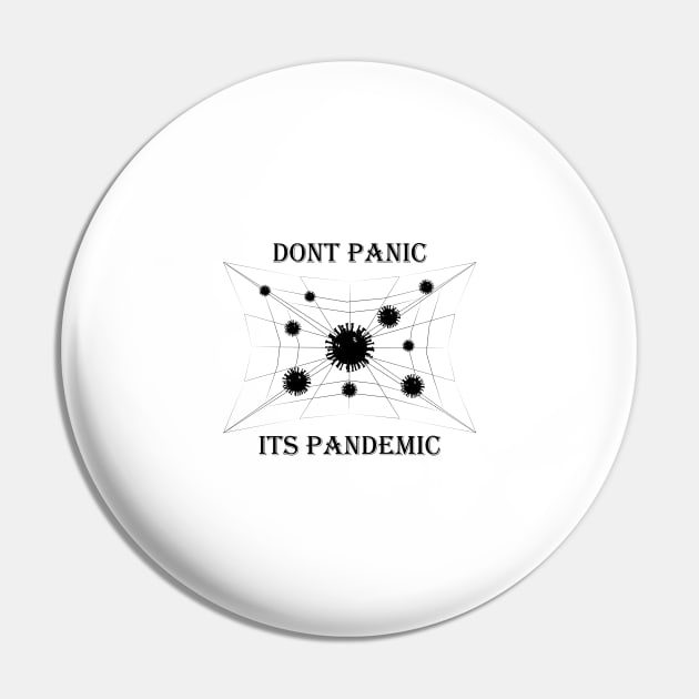 Dont Panic Its Pandemic Pin by Russell Jayedi