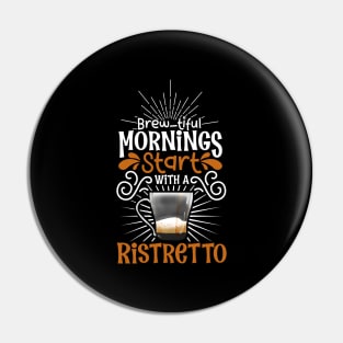 Brewtiful morning with Ristretto Pin