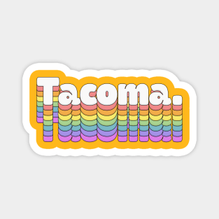 Tacoma \\// Retro Typography Design Magnet