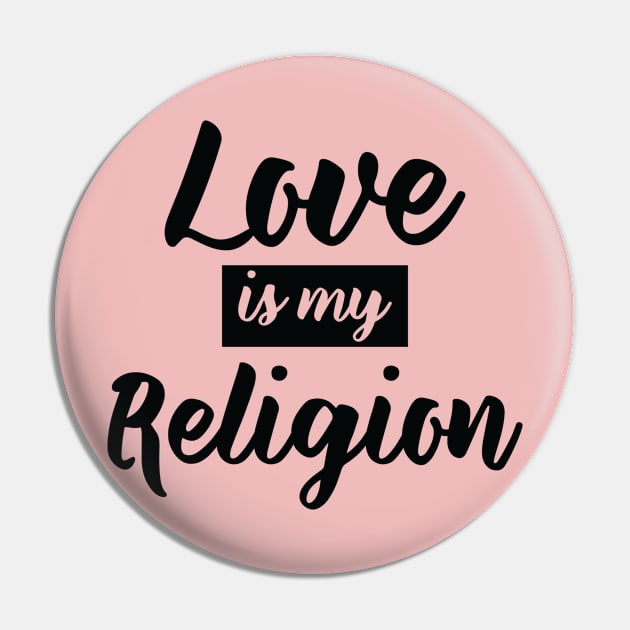 Love Is My Religion Pin by Trans Action Lifestyle