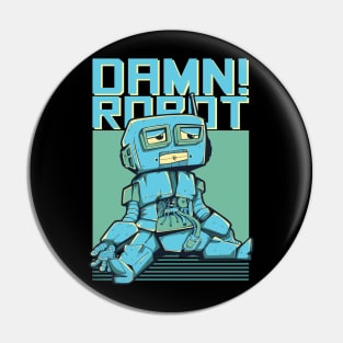 Damn Robot Pin