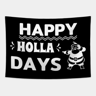 Happy Holla Days Santa Claus T shirt Tapestry