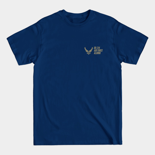 Disover DD 214 air force alumni - Dd 214 Air Force Alumni - T-Shirt