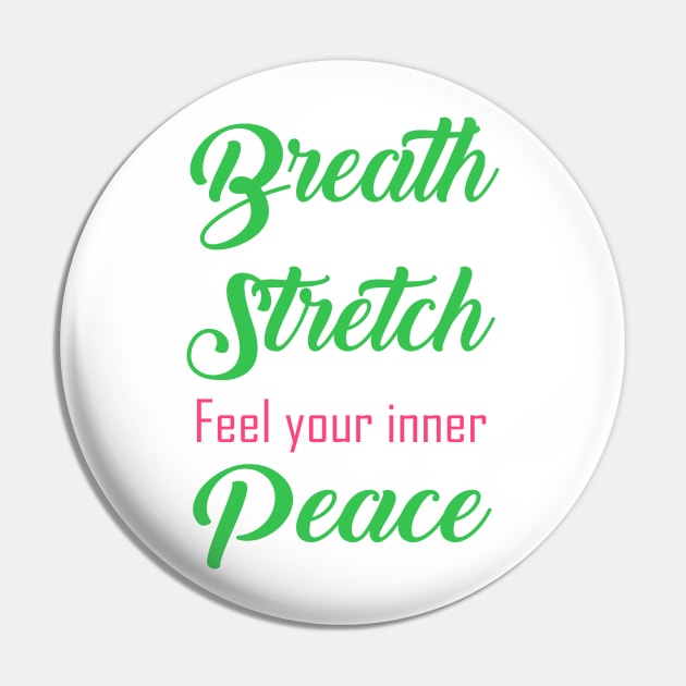 Breath Stretch Peace Yoga Lover Pin by Sleem