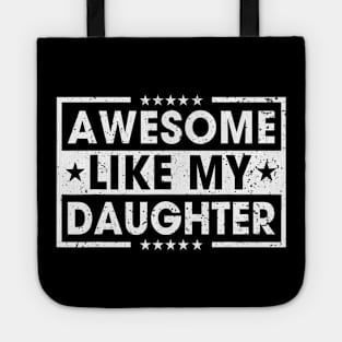 Awesome Like My Daughter Retro Funny Sayings Father Mom Dad Tote