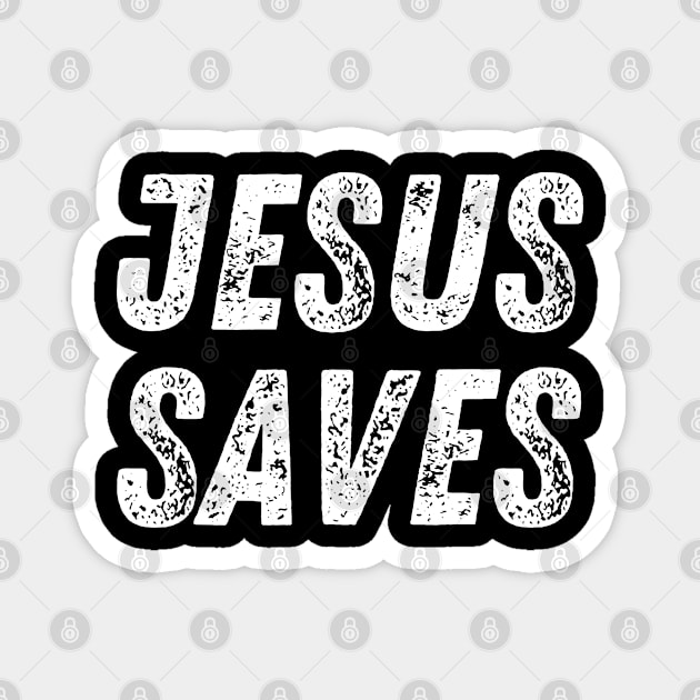 Christian Quote Jesus Saves Magnet by Art-Jiyuu