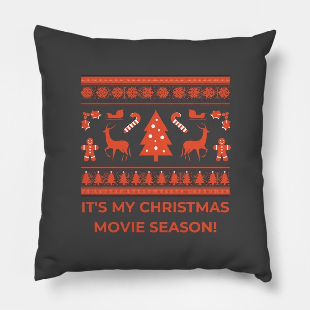 It's MY Time for Christmas Romance Movies! Pillow by We Love Pop Culture