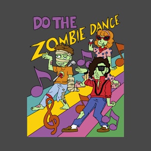 Do the zombie dance - Halloween Gift T-Shirt