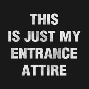 Entrance Attire T-Shirt