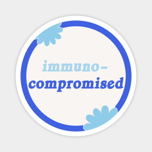 Immuno Compromised - Disability Awareness Magnet