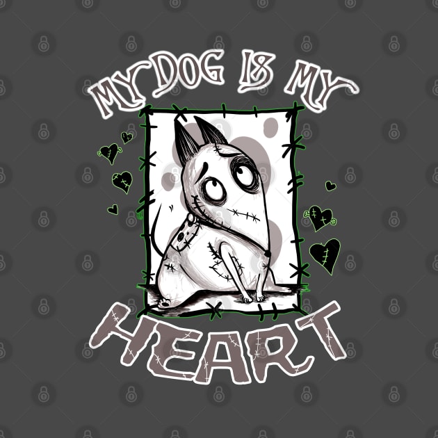 My Dog is my Heart by Scribble Creatures