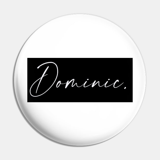 Dominic Name, Dominic Birthday Pin by flowertafy