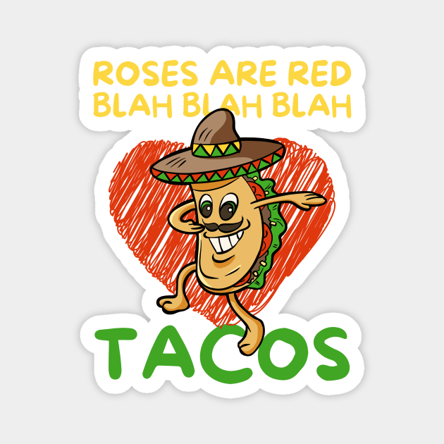Roses Are Red Blah Taco Valentine's Day Magnet by The WYLD Tribe