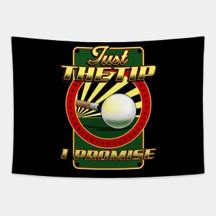 Funny Just The Tip I Promise Billiards Pool Cue Tapestry