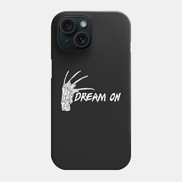 Dream on Phone Case by PAINTMONKEYS