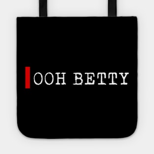 Ooh Betty Tote