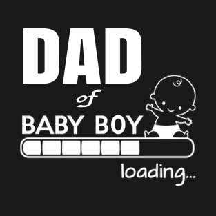 DAD of BABY BOY LOADING T-Shirt