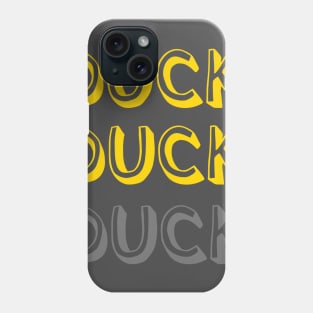 Duck duck gray duck Phone Case